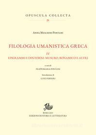 Ebook Filologia umanistica greca. IV di Meschini Pontani Anna edito da Edizioni di Storia e Letteratura