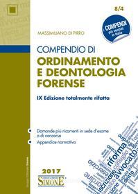 Ebook Compendio di Ordinamento e Deontologia Forense di Massimiliano Di Pirro edito da Edizioni Simone