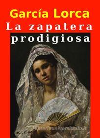 Ebook La zapatera prodigiosa di Federico García Lorca edito da Livros