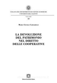 Ebook La devozione del patrimonio nel diritto celle cooperative di Maria Cecilia Cardarelli edito da Edizioni Scientifiche Italiane - ESI