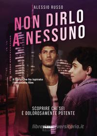 Ebook Non dirlo a nessuno di Russo Alessio edito da Fabbri Editori