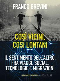 Ebook Così lontani, così vicini di Franco Brevini edito da Baldini+Castoldi