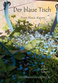 Ebook Der blaue Tisch di Doris Mock-Kamm edito da Books on Demand