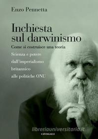 Ebook Inchiesta sul darwinismo di Enzo Pennetta edito da Edizioni Cantagalli