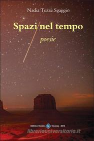 Ebook Spazi nel Tempo di Nadia Tezze Sgaggio edito da Editrice Veneta