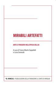 Ebook Mirabili artefatti di AA. VV. edito da Mimesis Edizioni