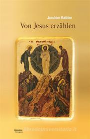 Ebook Von Jesus erzählen di Joachim Rathke edito da Hermagoras
