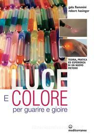 Ebook Luce e colore di Gala Flammini, Robert Hasinger edito da Edizioni Mediterranee