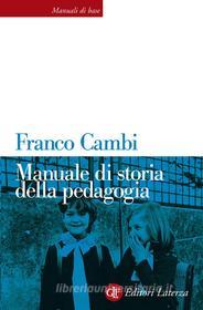 Ebook Manuale di storia della pedagogia di Franco Cambi edito da Editori Laterza