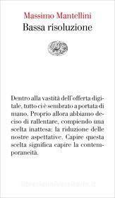 Ebook Bassa risoluzione di Mantellini Massimo edito da Einaudi