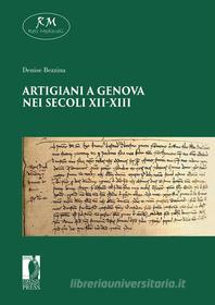 Ebook Artigiani a Genova nei secoli XI-XIII di Bezzina, Denise edito da Firenze University Press