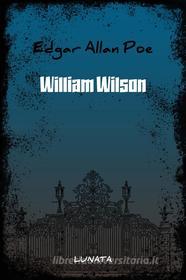 Ebook William Wilson di Edgar Allan Poe edito da Books on Demand