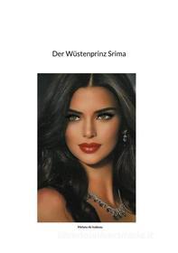 Ebook Der Wüstenprinz Srima di Melany de Isabeau edito da Books on Demand