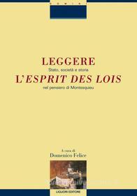 Ebook Leggere l’Esprit des lois di Domenico Felice edito da Liguori Editore