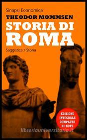 Ebook Storia di Roma di Theodor Mommsen edito da Sinapsi Editore
