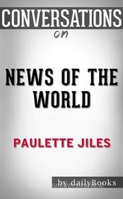 Ebook News of the World: by Paulette Jiles | Conversation Starters di dailyBooks edito da Daily Books