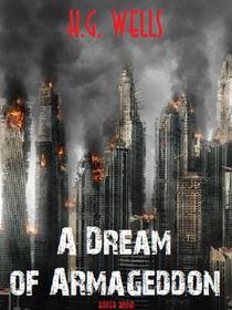 Ebook A Dream of Armageddon di H. G. Wells, Bauer Books edito da Bauer Books