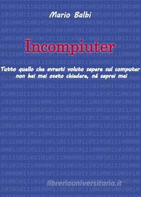 Ebook Incompiuter di Mario Balbi edito da Youcanprint