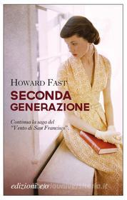 Ebook Seconda generazione di Howard Fast edito da Edizioni e/o
