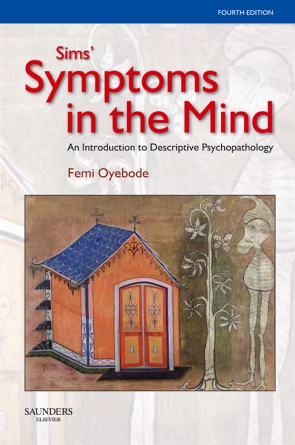 Ebook Sims' Symptoms in the Mind di Femi Oyebode edito da Saunders Ltd.