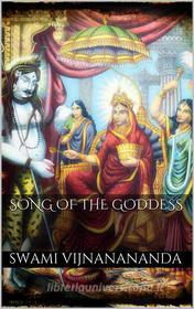 Ebook Song of the Goddess di Swami Vijnanananda edito da Books on Demand