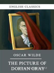 Ebook The Picture of Dorian Gray di Oscar Wilde edito da Edit Print