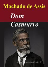 Ebook Dom Casmurro di Machado de Assis edito da Livros