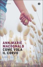 Ebook Come vola il corvo di Macdonald Ann-marie edito da Mondadori