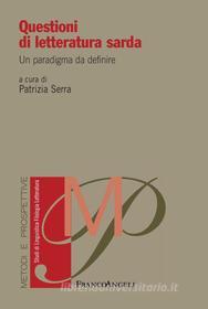 Ebook Questioni di letteratura sarda. Un paradigma da definire di AA. VV. edito da Franco Angeli Edizioni