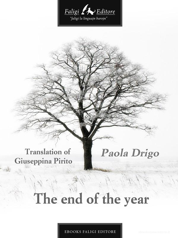 Ebook The end of the year di Drigo Paola edito da Faligi Editore