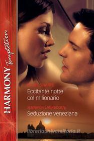 Ebook Eccitante notte col milionario di Isabel Sharpe edito da HarperCollins Italia