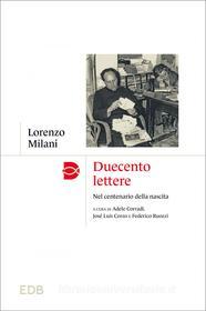Ebook Duecento lettere di Lorenzo Milani edito da EDB - Edizioni Dehoniane Bologna