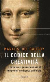Ebook Il codice della creatività di Du Sautoy Marcus edito da Rizzoli