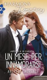 Ebook Un mese per innamorarsi di Andrea Laurence edito da HarperCollins Italia