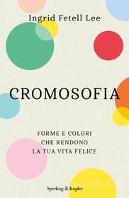 Ebook Cromosofia di Fetell Lee Ingrid edito da Sperling & Kupfer