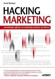Ebook Hacking Marketing di Scott Brinker edito da Feltrinelli Editore