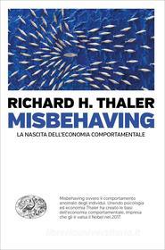 Ebook Misbehaving di Thaler Richard H. edito da Einaudi