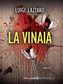 Ebook La vinaia di Luigi Lazzaro edito da Leone Editore