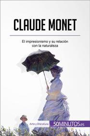 Ebook Claude Monet di 50Minutos edito da 50Minutos.es