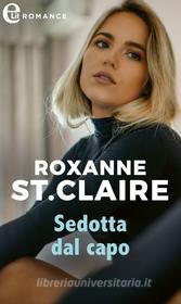 Ebook Sedotta dal capo (eLit) di Roxanne St. Claire edito da HarperCollins Italia