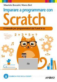 Ebook Imparare a programmare con Scratch di Maurizio Boscaini, Marco Beri edito da Feltrinelli Editore