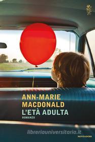 Ebook L'età adulta di Macdonald Ann-marie edito da Mondadori