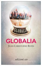 Ebook Globalia di Jean-Christophe Rufin edito da Edizioni e/o