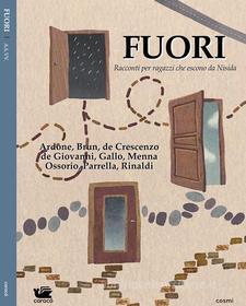 Ebook Fuori di Maurizio de Giovanni, Patrizia Rinaldi, Daniela De Crescenzo, Alessandro Gallo, Riccardo Brun, Viola Ardone, Antonio Menna, Maria Franco, Antonella Ossorio, Valeria Parrella edito da Caracò Editore