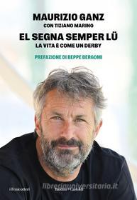 Ebook EL SEGNA SEMPER LU' di Massimo Ganz edito da Baldini+Castoldi