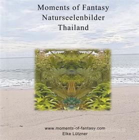 Ebook Moments of Fantasy di Elke Lützner edito da Books on Demand