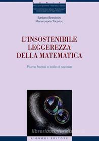 Ebook L’insostenibile leggerezza della matematica di Mariarosaria Tricarico, Barbara Brandolini edito da Liguori Editore