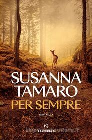 Ebook Per sempre di Susanna Tamaro edito da Solferino