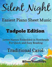 Ebook Silent Night Easiest Piano Sheet Music Tadpole Edition di Silvertonalities edito da SilverTonalities