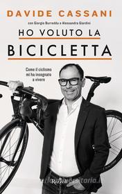 Ebook Ho voluto la bicicletta di Cassani Davide edito da Rizzoli